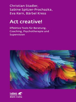 cover image of Act creative! (Leben Lernen, Bd. 281)